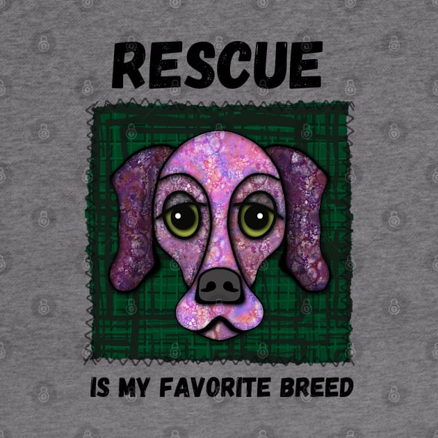 Rescue Is My Favorite Breed Dark Green Pink Dog by Quirky And Funny Animals